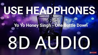 One Bottle Down | Honey singh | 3d bass boosted punjabi songs | 3d audio | 3d punjabi songs | 2019