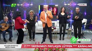 GÜLŞEN AYGÜN İLE MÜZİK PINARI -BÖLÜM 02 -CANLI YAYIN SİNOP 57 TV