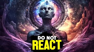STOP REACTING & BE STILL 🪬| The Power of NOT REACTING