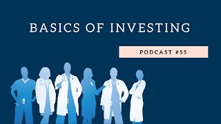 Podcast #55- Basics of Investing