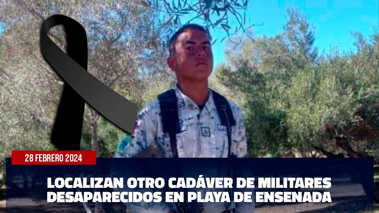 Localizan Otro Cadáver De Militares Desaparecidos En Playa De Ensenada ...