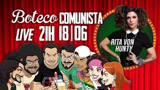 Boteco Comunista (comemoração de aniversario feat Rita Von Hunty do tempero drag)