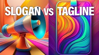 Slogan Vs Tagline   |   What's The Difference?