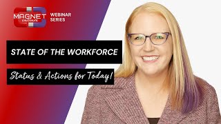 State of the Workforce: Status and Actions for Today - Employee Retention Webinar