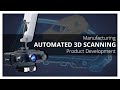 [Webinar] Automated 3D Scanning For Product Development And Manufacturing