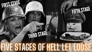 THE FIVE STAGES OF HELL LET LOOSE