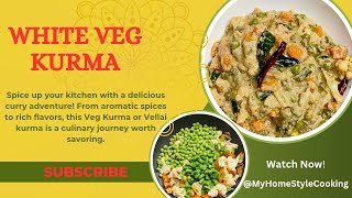 White Vegetable Kurma| White Veg Kurma Recipe | Vellai Kurma@MyHomestyleCooking-13