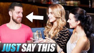 How to Approach Groups of Girls at Bars and Clubs