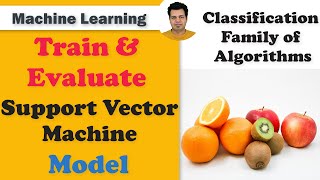 Build Train and Evaluate Support Vector Machine Model | Train & Evaluate SVM model using python