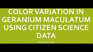 GMNH Turtle Pond Talk: Color Variation in Geranium Maculatum Using Citizen Science Data