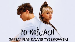 Sarsa feat. Dawid Tyszkowski - Po kościach (Official Video)
