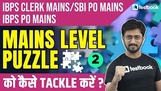 SBI/IBPS PO Mains, IBPS Clerk Mains | Puzzles: Mains Level Questions by Sachin sir | Day 2