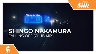 Shingo Nakamura - Falling Off (Club Mix) [Monstercat Release]