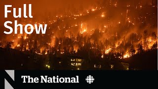 CBC News: The National | B.C. wildfire emergency, Yellowknife evacuation, COVID concerns