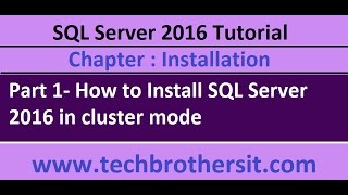 How to Install SQL Server 2016 in cluster mode Part 1 - SQL Server 2016 DBA Tutorial