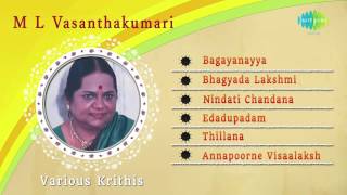 ML Vasanthakumari | Various Krithis | Carnatic Audio Jukebox