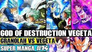GOD OF DESTRUCTION VEGETA IS BORN! Granolah Vs Vegeta Dragon Ball Super Manga Chapter 74 Review