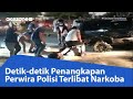 DETIK-DETIK PENANGKAPAN PERWIRA POLISI YANG TERLIBAT NARKOBA