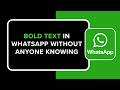 How to Bold Text in WhatsApp Without Anyone Knowing