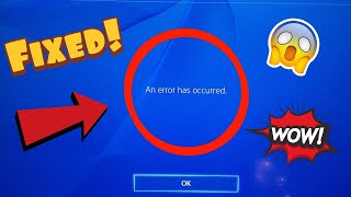 How To Fix PS4 Error "An Error Has Occurred"  (Easy Fix!)