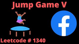 JUMP GAME V | LEETCODE 1340 | PYTHON GRAPH + DFS SOLUTION