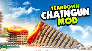 Cutting Entire BUILDINGS IN HALF With The CHAINGUN MOD - Teardown Mods