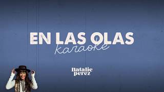 Natalie Perez - En las olas (Karaoke Oficial)