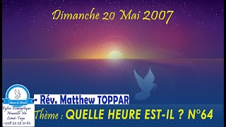 REV. MATTHEW TOPPAR 20/05/2007 QUELLE HEURE EST-IL ?N°64