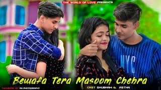 Bewafa Tera Masoom Chehra | Love story  2020 | Jubin Nautiyal | Ft. Subham & Astha
