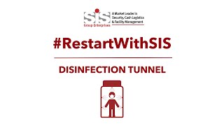 SIS CIRCLE OF SAFETY : Disinfection Tunnel