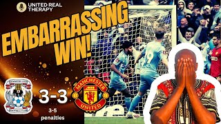 MUFC 3 - 3 COVENTRY MATCH REACTION|EMBARRASSING WIN ON PENS