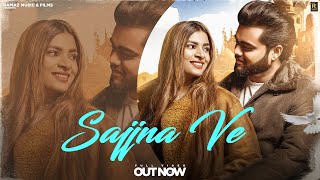 Sajjna Ve (Full Video) | Shahbaaz | Ramaz Music | Latest Punjabi Song 2023 | New Song