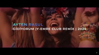 Ayten Rasul - Gidiyorum (Y-Emre Music Club Remix) 2024 @AytenRasul  #gidiyorum #remix