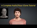 A Complete Audio2Face IClone Tutorial