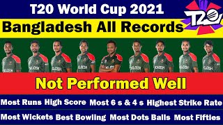 🏆ICC T20 World Cup 2021🏆Bangladesh Batting & Bowling Records🏆Most Runs🏆Most Wickets🏆Most 6 s & 4 s