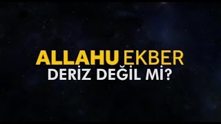 Niçin 'Allahu Ekber' Dediğinizi Hiç Düşündünüz Mü?