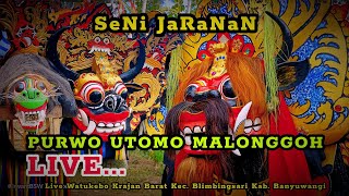 LIVE Jaranan Purwo Utomo Malonggoh Live Watukebo Krajan Barat Kec. Blimbingsari Kab. Banyuwangi