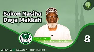 Sakon Nasiha Daga Makkah  08  Tare Da sheikh Abdulwahab Abdallah