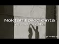 Noktah Epilog Cinta – Forteen X Izzue Islam [Lirik]