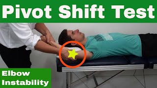 Elbow Posterolateral Pivot Shift Test for Posterolateral Rotatory Instability of the Elbow