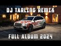 DJ Tarling Remix Full Album 2024 | DJ Suhadi Group |