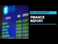 ASX follows global gains | Finance Report | ABC News