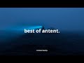 best of antent // ambient mix @Antent