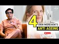 NEXT LEVEL ANTI AGING : 4 Secret Anti Ageing Ingredients | Anti Ageing | Dermatologist #aging