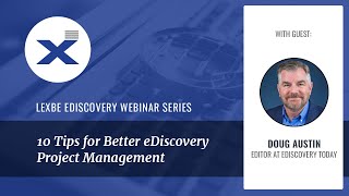 Ten Tips for Better eDiscovery Project Management