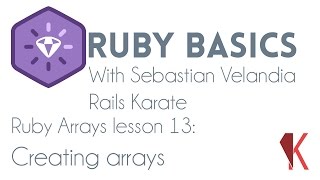 Ruby Basics - Ruby Arrays - Creating Arrays
