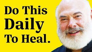 DO THESE 5 Things To Help Heal The BODY & MIND! | Andrew Weil & Rangan Chatterjee