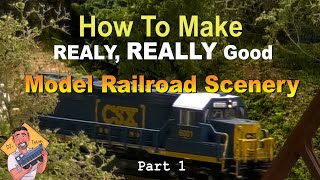 HOW TO MAKE REALLY GOOD MODEL RAILROAD SCENERY part 1
