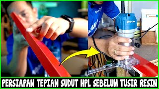 TIPS PERSIAPAN TEPIAN SUDUT HPL SEBELUM TUSIR RESIN - Trimmer DongCheng DMP04-6