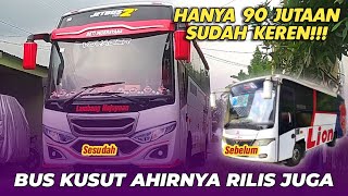 RILIS BUS MEDIUM KUSUT!! GAK NYANGKA 90 JUTA HASILNYA BISA KEREN BANGET | SIAP DI LEPAS